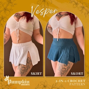 May include: A 2-in-1 crochet pattern titled Vesper featuring a white crochet skirt and a blue crochet skort. The pattern displays two variations of the garment, one as a skirt and one as a skort, both with a high-waisted design and side slits.