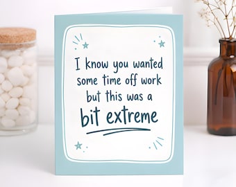 Funny Get Well Card, Humorous Recovery Gift, Coworker Sick Leave Joke, Hospital Rest Card