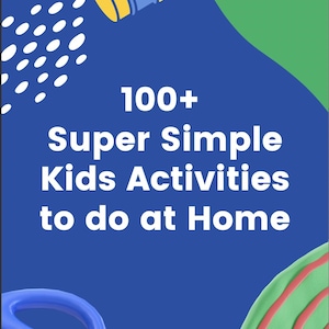 May include: A graphic with the text "100+ Super Simple Kids Activities to do at Home" on a blue background. The image includes a yellow and blue crayon, a blue scissor shape, and green and red playdough.