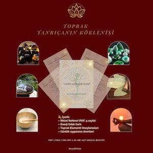 May include: A maroon graphic with the text "TOPRAK TANRIÇANIN KÖKLENİŞİ" and images of crystals, a bowl, incense, and a book. The book has the same title and a tree graphic. The image also includes text about the contents.