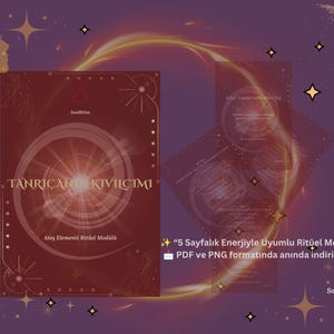 May include: A digital download featuring a maroon cover with the text "TANRICANIE KIVIICIMI" and "Ateş Elementi Ritüel Modülü". The background is a gradient of purple and gold with star and crescent moon accents. Text on the right side says "5 Sayfalık Enerjiyle Uyumlu Ritüel Modülü".