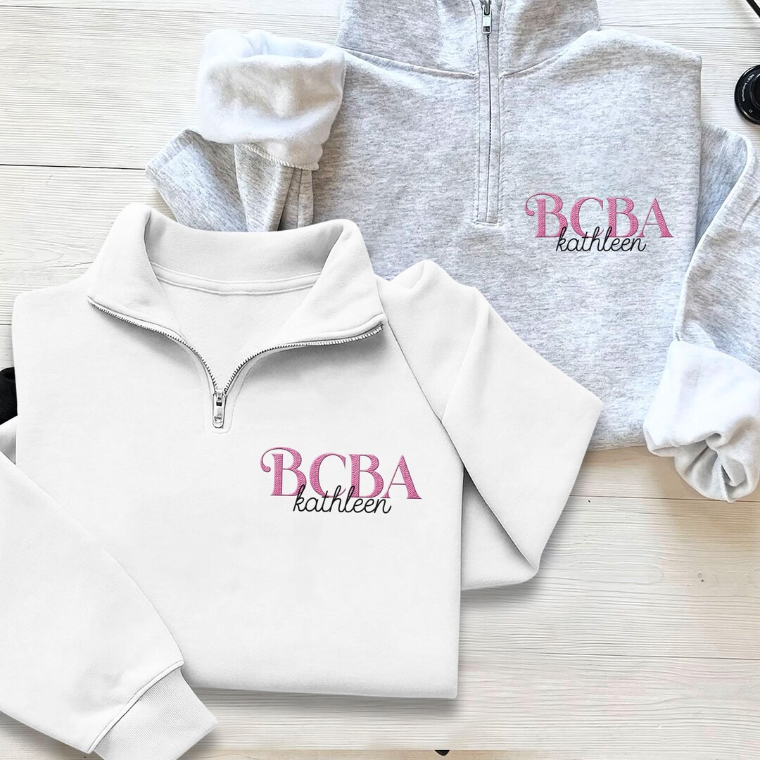 Personalized Embroidered BCBA Quarter Zip Sweatshirt, Custom Behavior ...