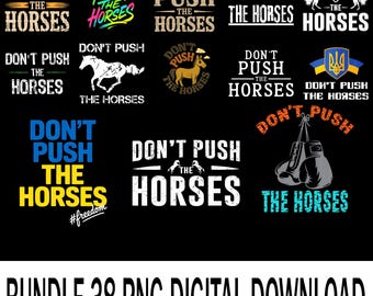 Don’t Push the horses PNG, Funny Bold Healthcare Worker Clipart, Digital Download Sublimation Design, Nurse Humor Shirt Art for Medical Staf