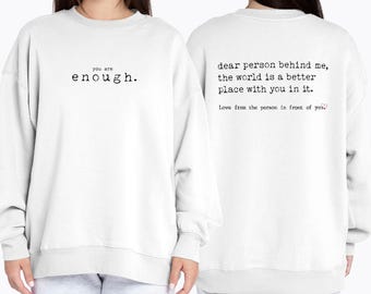 Camiseta "Querida persona detrás de mí", "Eres suficiente", "Inspiradora", "Sé amable", "Sudadera estética con capucha", "Regalo para la salud mental"