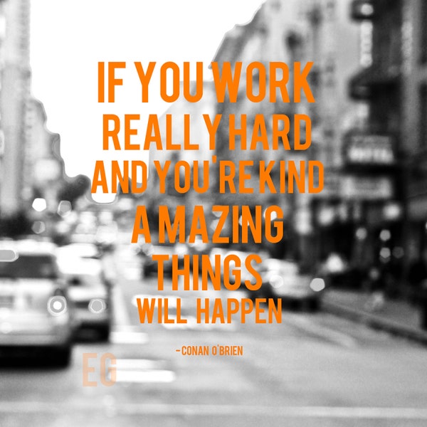 Work Hard Be Kind, 8x8 Print