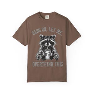 Funny Racoon Overthinking T-Shirt: Sarcastic Women&#39;s Tee
