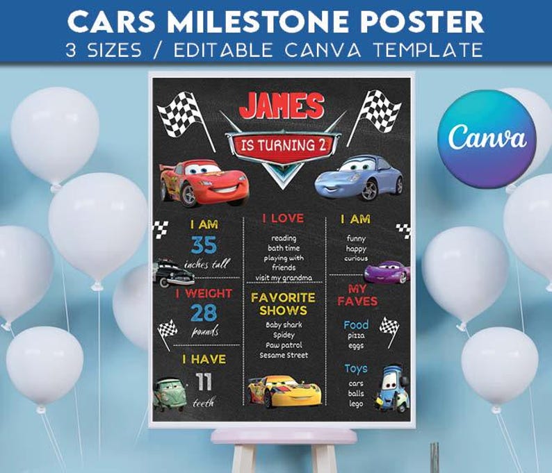 May include: A Cars-themed milestone poster with the text "CARS MILESTONE POSTER" and "3 SIZES / EDITABLE CANVA TEMPLATE". The poster includes a child's name, age, height (35 inches), weight (28 pounds), and favorite things. White balloons are in the background.