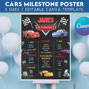 May include: A Cars-themed milestone poster with the text "CARS MILESTONE POSTER" and "3 SIZES / EDITABLE CANVA TEMPLATE". The poster includes a child's name, age, height (35 inches), weight (28 pounds), and favorite things. White balloons are in the background.