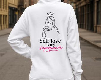 Self-Love Superpower Hoodie: Empowering Affirmation Back Print