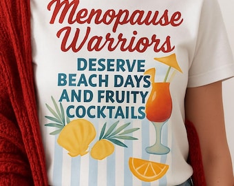 Camiseta "Guerrera de la Menopausia": Divertida camiseta con gráficos de playa y cócteles