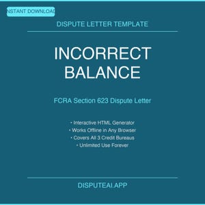 Peut inclure: Graphique bleu sarcelle avec du texte blanc indiquant « INCORRECT BALANCE » et « DISPUTE LETTER TEMPLATE ». Le texte supplémentaire comprend « FCRA Section 623 Dispute Letter » et des puces décrivant les fonctionnalités. Le site Web DISPUTEAI.APP est également affiché.