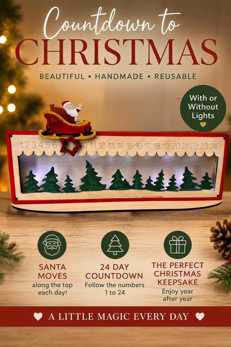 May include: A wooden Christmas countdown calendar featuring a red sleigh with Santa Claus that moves along numbers 1 to 24. The display includes a row of green trees, a red frame, and optional lights. Text includes Countdown to CHRISTMAS, BEAUTIFUL, HANDMADE, REUSABLE, and With or Without Lights.