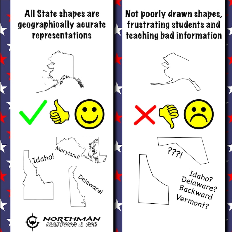 May include: A graphic comparing accurate and inaccurate state shapes. The left side shows correct shapes with a checkmark, thumbs up, and smiley face. The right side shows incorrect shapes with an X, thumbs down, and sad face. Text reads "All State shapes are geographically accurate representations" and "Not poorly drawn shapes, frustrating students and teaching bad information."