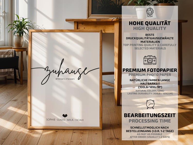 May include: A framed print with the word "zuhause" in elegant script, coordinates, and names. The print is in a wooden frame and is displayed on a wooden surface. The image also includes text about high quality and processing time.