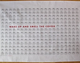 Wake up and smell the coffee graphic teatowel