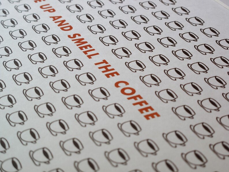 Wake Up & Smell the Coffee handpulled screenprint image 3