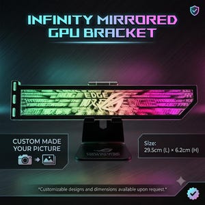 May include: An infinity mirrored GPU bracket featuring a rectangular display with a multi-coloured gradient light effect and the ROG logo in the centre. The device measures 29.5 cm in length and 6.2 cm in height, supported by a black stand base.