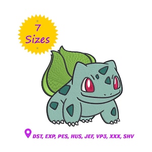 May include: An embroidered design of a Bulbasaur character in shades of green, with red eyes and a smiling expression. The image includes a yellow burst with the text "7 Sizes" and a purple location pin with file type abbreviations.