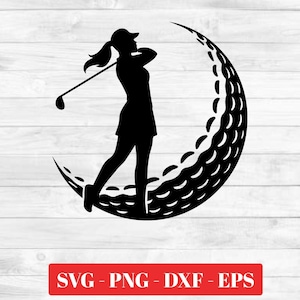 May include: Black silhouette of a golfer swinging a club, set against a golf ball design. The golfer is wearing a visor and skirt. The image includes the text "SVG - PNG - DXF - EPS" in a red rectangle.