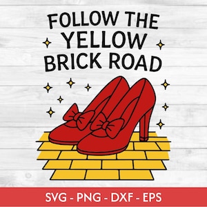 May include: Illustration of red high-heeled shoes with bows, set on a yellow brick road, with the text "FOLLOW THE YELLOW BRICK ROAD." The design includes star accents and is a reference to The Wizard of Oz.