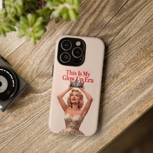Marilyn Monroe Glow Up Phone Case - This Is My Glow Up Era, Stylish Phone Cover, Inspirational Gift, Trendy Mobile Accessory, Vintage Glam