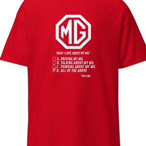 What I Love about my MG! - Funny things about MGB British roadsters - Classic T-ShirtUnisex classic tee