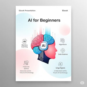 Peut inclure: Couverture d'ebook blanche avec le titre "AI for Beginners". L'illustration présente un cerveau stylisé divisé en sections rouges et bleues, avec "AI" au centre. Icônes et texte sur l'apprentissage automatique, les algorithmes et la science des données.