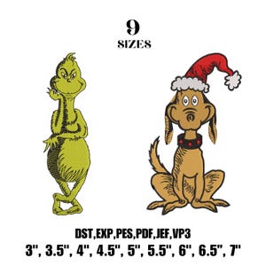 May include: An embroidered design featuring two cartoon characters. One is a green Grinch-like figure, and the other is a brown dog wearing a Santa hat. The text reads "9 SIZES" and lists sizes from 3" to 7".