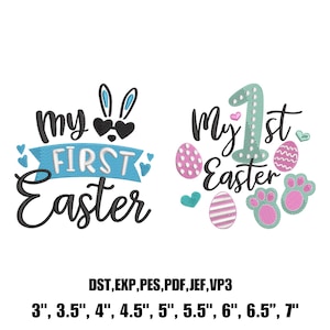 May include: Two embroidery designs with the text "my FIRST Easter" and "My 1st Easter". The first design features bunny ears and hearts. The second design includes Easter eggs and paw prints. The designs are available in various sizes, from 3" to 7".