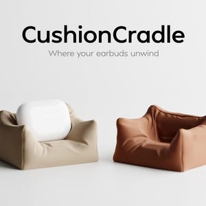 Könnte beinhalten: Zwei kleine, weiche, sesselförmige Ohrhörerhalter. Einer ist beige und hält ein weißes Ohrhörer-Etui. Der andere ist braun. Der Text "CushionCradle" und "Where your earbuds unwind" stehen oben.