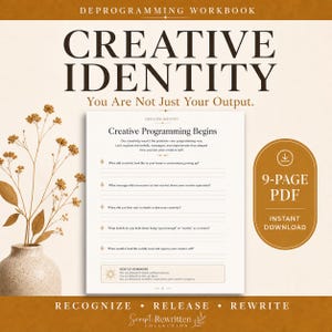 May include: A workbook titled "Creative Identity" with the text "You Are Not Just Your Output." The workbook includes prompts to explore creativity. A 9-page PDF is available for instant download. A vase with dried flowers is on the left.