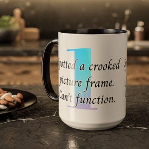 Enneagram 1 Perfectionist Mug | Spotted a Crooked Frame. Can't Function | Enneagram Gift for Friends, Home Decor, Relatable Quote, Birthday
