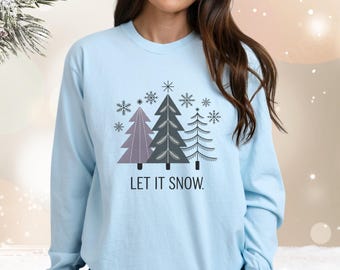 T-shirt à manches longues Let It Snow | Cadeau de Noël douillet, chemise des fêtes d'hiver, haut de saison unisexe, t-shirt festif pour les célébrations hivernales