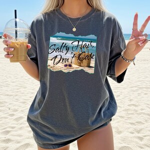 Salty Hair, Dont Care T-Shirt | Comfort Colors, Beach Graphic Tee, Summer Wear, Vacation Essentials, Gift for Ocean Lovers, Casual Style