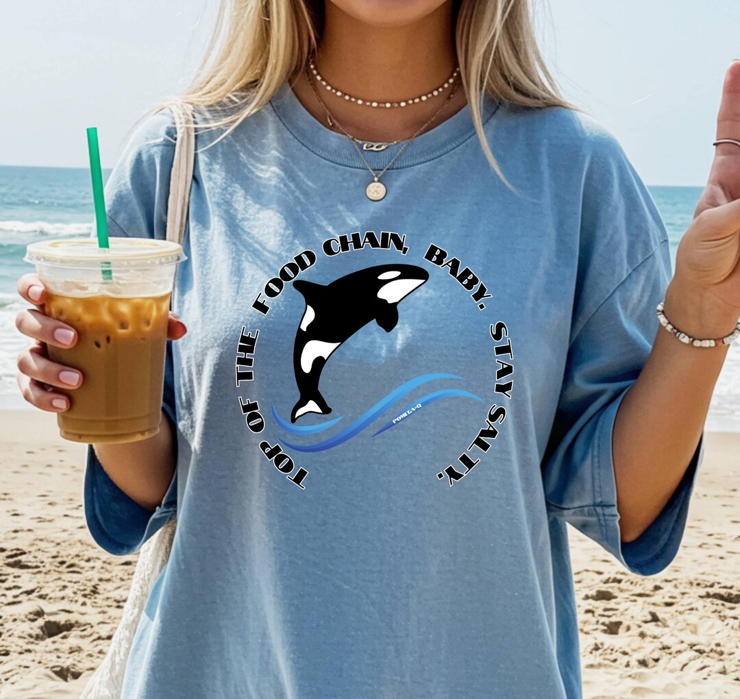 Orca Shirt | Top of the Food Chain Baby Stay Salty Tee | Killer Whale ...