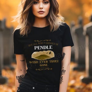 Pendle Witch Trials Memorial, Not All Who Vanished in Pendle T-Shirt, Lancashire Witch History, Pendle Hill, English Heritage, Halloween