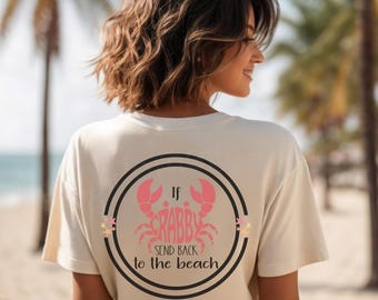 If Crabby Send Back To The Beach Shirt, Funny Beach Shirt, Crab Lover Gift, Coastal Vacation Tee, Beach Humor Shirt