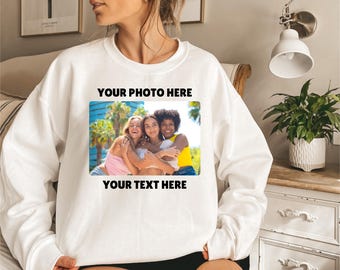 Custom Photo Sweatshirt, Custom Image Hoodie, Personalized Crewneck, Custom Gift, Custom Image Sweatshirt, Personal Hoodie, Gifts for Her