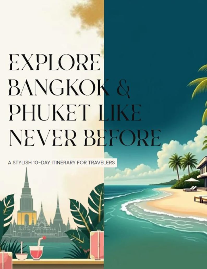 Peut inclure: Graphique sur le th&egrave;me du voyage avec le texte "EXPLORE BANGKOK & PHUKET LIKE NEVER BEFORE" et "A STYLISH 10-DAY ITINERARY FOR TRAVELERS." L'image est divis&eacute;e, montrant une sc&egrave;ne de temple tha&iuml;landais et une plage tropicale.