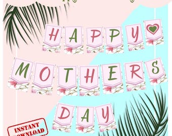Printable Mothers Day Banner | Mothers Day | Gifts for Mom | Party Decor | Instant Download Happy Mother's Day Floral Banner | Mom Garland