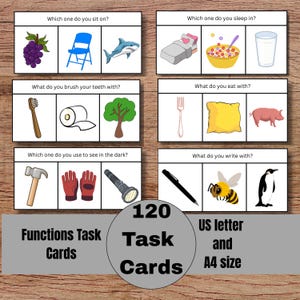 May include: Educational task cards with illustrations of everyday objects and activities. The cards are designed to teach functions and include images of a chair, bed, toothbrush, fork, hammer, pen, and more. The set includes 120 cards, US letter and A4 size.