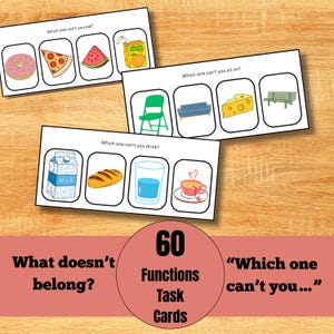 May include: Educational task cards with illustrations. The cards ask "Which one can't you eat?", "Which one can't you sit on?", and "Which one can't you drink?" The cards feature images of food, drinks, and furniture. The cards are labeled "60 Functions Task Cards".