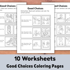 May include: A set of 10 Good Choices coloring worksheets featuring black and white line drawings. Each page includes instructions to read sentences and color pictures depicting children sharing toys, comforting a friend, and waiting for their turn.