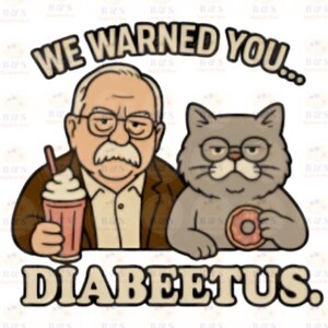 We Warned You Diabeetus Meme Svg Png Pdf Cmyk Jpg File 3375x3375