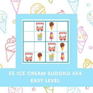 May include: A light blue square features a 4x4 ice cream-themed Sudoku puzzle with illustrations of ice cream cones, carts, and popsicles. The text reads "33 ICE CREAM SUDOKU 4X4 EASY LEVEL". The background has ice cream cone doodles.