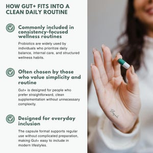 May include: A hand holds a green and white capsule, with text on the left detailing how the product fits into a daily routine. The text highlights "consistency-focused wellness routines" and "everyday inclusion" as key benefits of the product.