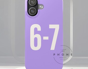 May include: A lavender phone case with the white numbers "6-7" printed on the back. The case has a dual-lens camera cutout and a logo that reads "The Phone Foundry" in a circular design.