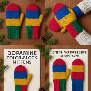 May include: Color-block mittens in red, blue, yellow, and green. The image shows multiple pairs of mittens, some worn and some displayed on a white background. The text "Dopamine Color-Block Mittens" and "Knitting Pattern PDF Download" are also visible.