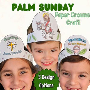 May include: Three children wearing Palm Sunday paper crowns. The crowns feature illustrations of Jesus on a donkey, a cross, and a figure with palm branches. Text on the crowns includes "Hosanna" and "Jesus, Save Us!" The image also includes the text "Palm Sunday Paper Crowns Craft" and "3 Design Options."