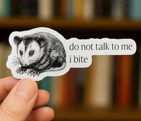Funny Possum Sticker – "Do Not Talk To Me, I Bite" Vinyl Decal